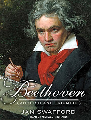 Beethoven: Anguish and Triumph