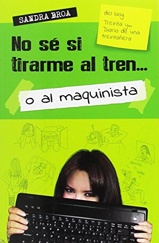 No sé si tirarme al tren o al maquinista (-)