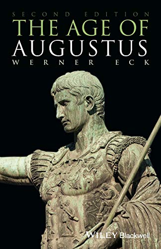 The Age of Augustus (Blackwell Ancient Lives)