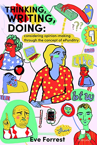 Thinking, Writing, Doing: Considering opinion making through the concept of ePunditry