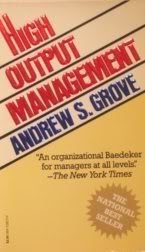 High Output Management by Andrew S. Grove (1985-04-12)