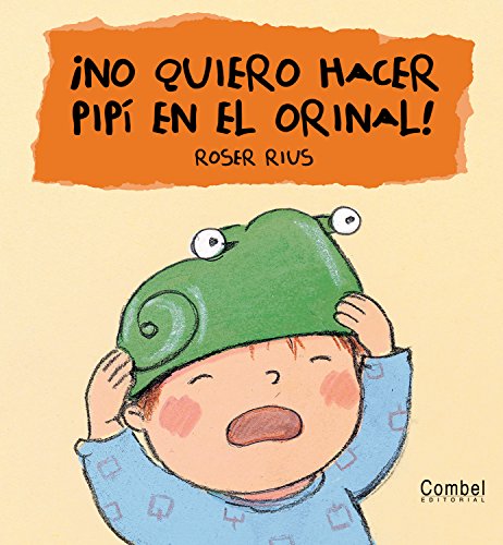 ¡No quiero hacer pipí en el orinal! (Cu-cú)