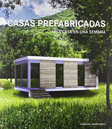 Casas prefabricadas( Una casa una semana)