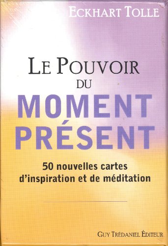 Le pouvoir du moment present