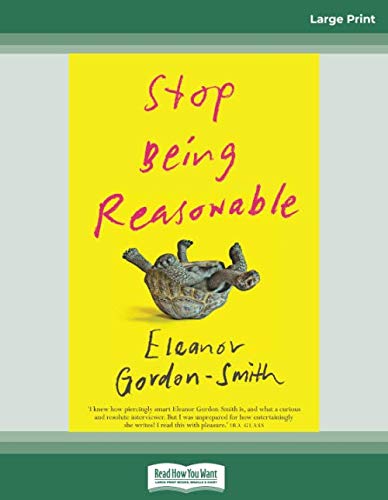 Stop Being Reasonable: (Large Print 16pt)