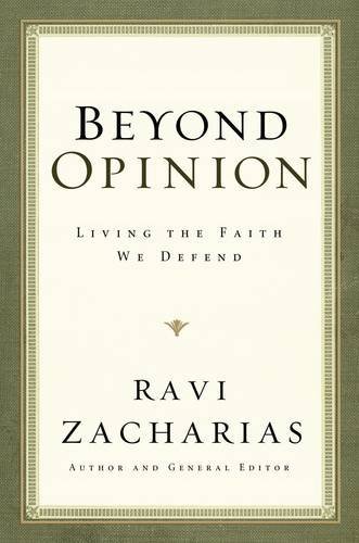 Beyond Opinion: Living the Faith We Defend