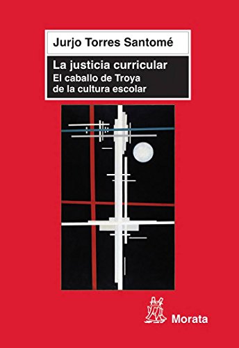 La justicia curricular: El caballo de Troya de la cultura escolar