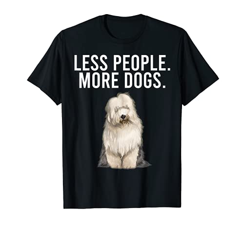 Menos Gente Más Perros Bobtail Camiseta