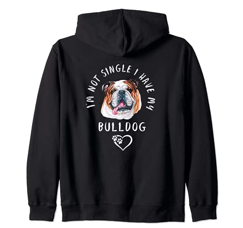 No estoy soltera tengo mi Bulldog Inglés San Valentín Sudadera con Capucha