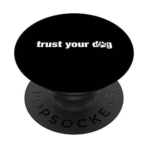 Trust Your Dog Gear for Canine Agility and Nosework Handler PopSockets PopGrip: Agarre intercambiable para Teléfonos y Tabletas