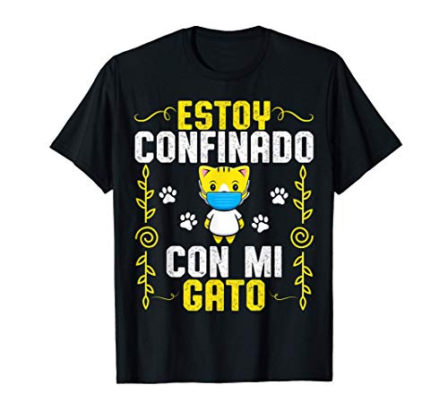 Estoy Confinado Con mi Gato Cat Animal Mask Pet Lover Regalo Camiseta