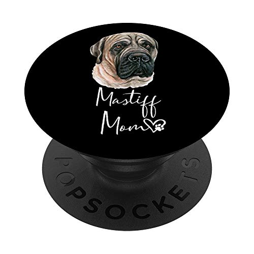 MASTIFF MOM Mamá madre mamaíta de perro Mastín inglés Regalo PopSockets PopGrip: Agarre intercambiable para Teléfonos y Tabletas